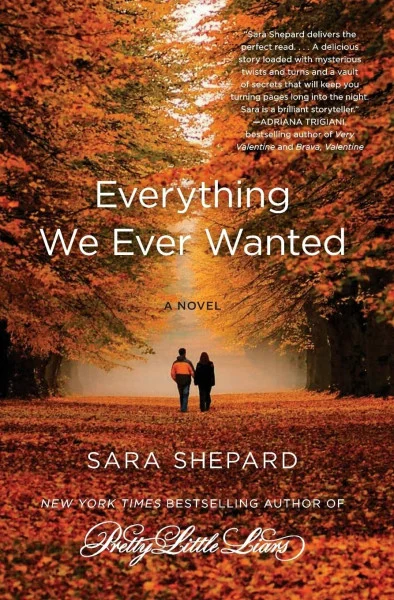 Everything We Ever Wanted: A Riveting Philadelphia Family Drama of Scandal, Secrets, and Hidden Truths