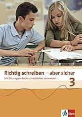 Richtig schreiben - aber sicher 3