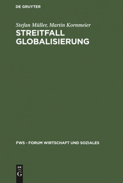 Streitfall Globalisierung (FWS - Forum Wirtschaft und Soziales)