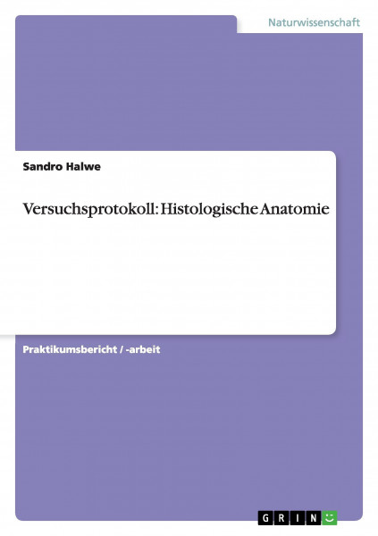 Versuchsprotokoll: Histologische Anatomie