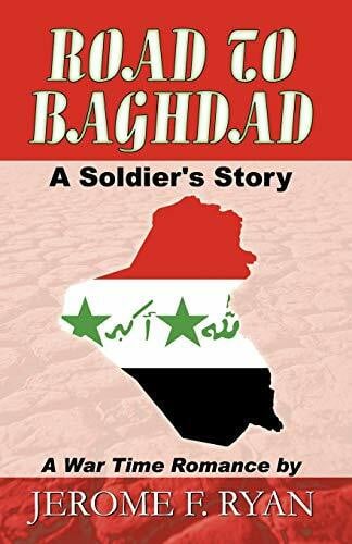 Road to Baghdad, A Soldier's Story