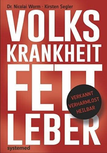 Volkskrankheit Fettleber: verkannt – verharmlost – heilbar