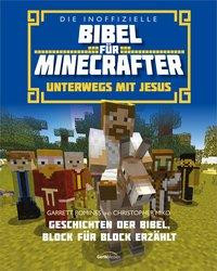 Die inoffizielle Bibel für Minecrafter: Unterwegs mit Jesus