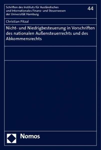 Nicht- und Niedrigbesteuerung in Vorschriften des nationalen Außensteuerrechts und des Abkommensrechts
