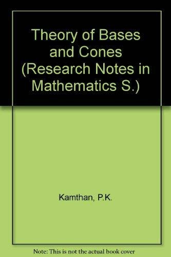 Theory of Bases and Cones (Research Notes in Mathematics S.)