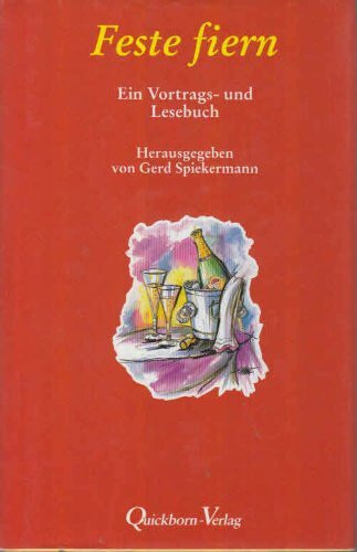 Feste fiern: Ein Vortragsbuch. Plattdeutsche Texte zu Feiern