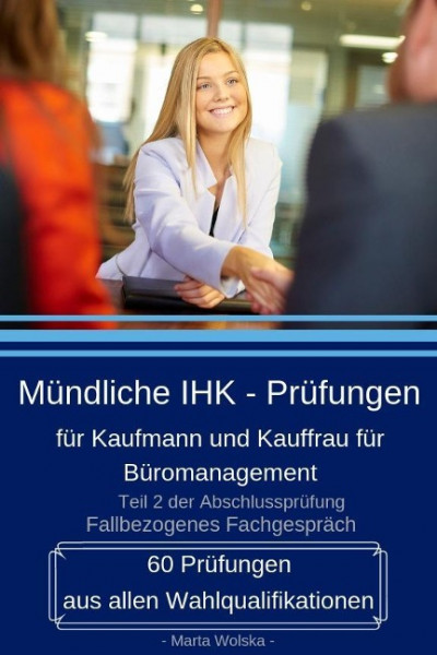 Mündliche IHK - Prüfungen für Kaufmann und Kauffrau für Büromanagement