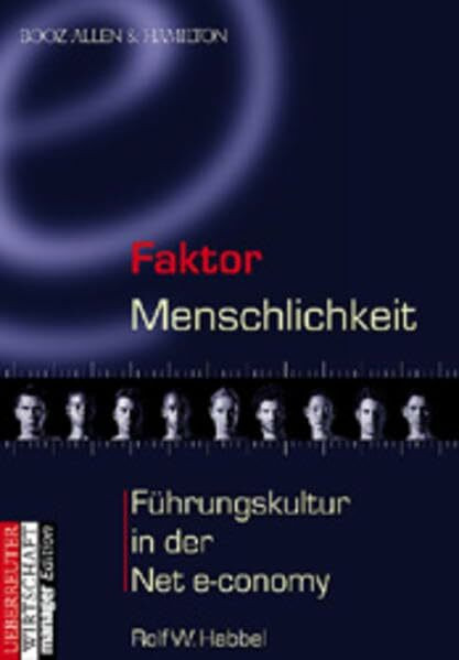 Faktor Menschlichkeit: Führungskultur im Zeichen der Net-Economy