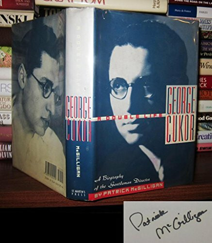 George Cukor: A Double Life : A Biography of the Gentleman Director