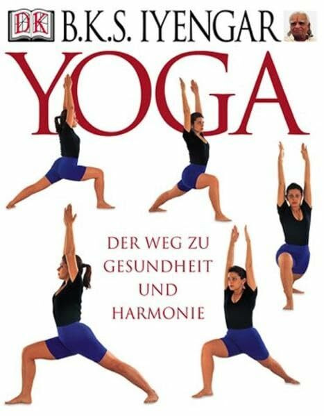 Yoga. Der Weg zu Gesundheit und Harmonie