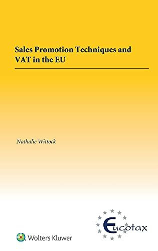 Wolters Kluwer Law & Business Sales Promotion Techniques And Vat In The Eu (Eucotax On European Taxation, 63, Band 63)