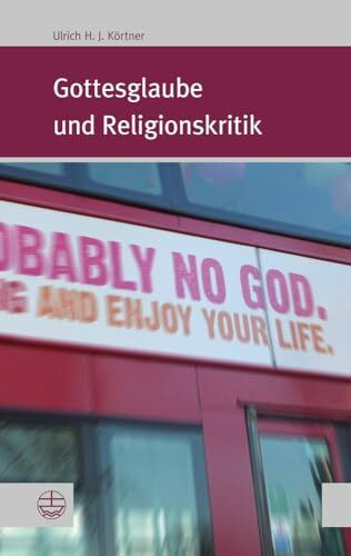 Gottesglaube und Religionskritik (Forum Theologische Literaturzeitung (ThLZ.F), Band 30)