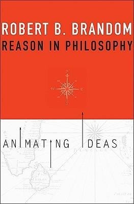 Reason in Philosophy: Animating Ideas