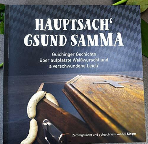 Hauptsach' gsund samma