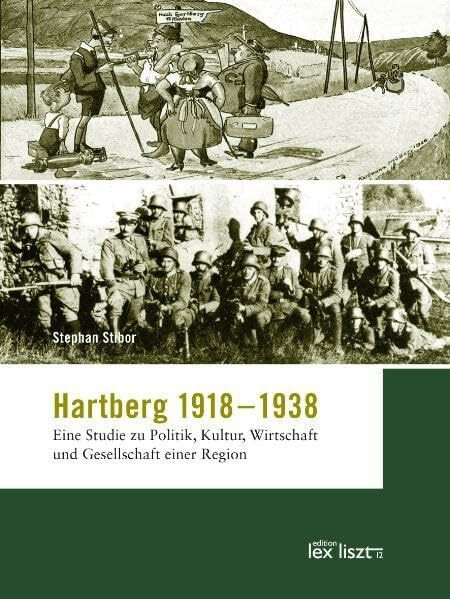 Hartberg 1918–1938: Eine Studie zu Politik, Kultur, Wirtschaft und Gesellschaft einer Region