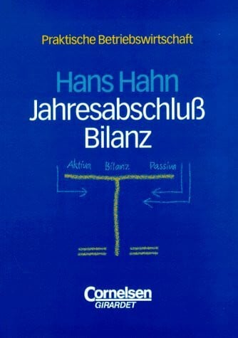 Praktische Betriebswirtschaft: Jahresabschluss/Bilanz
