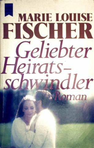 Geliebter Heiratsschwindler