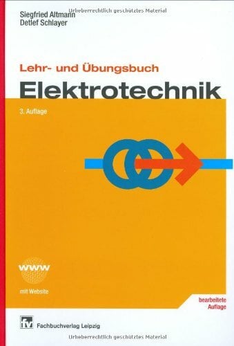 Lehr- und Übungsbuch Elektrotechnik Lehr- und Übungsbuch Elektrotechnik