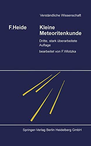 Kleine Meteoritenkunde (Verständliche Wissenschaft) (German Edition) (Verständliche Wissenschaft, 23, Band 23)