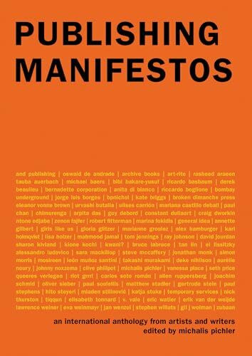 Publishing Manifestos: An International Anthology from Artists and Writers (Mit Press)