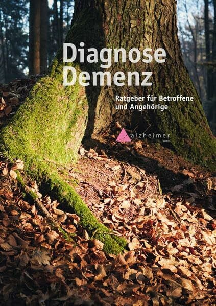 Diagnose Demenz: Ratgeber für Betroffene und Angehörige