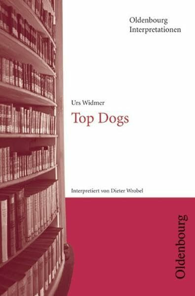 Oldenbourg Interpretationen: Top Dogs: Band 105