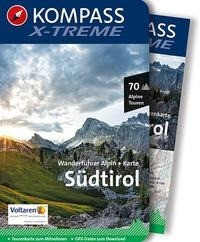 KOMPASS X-treme Wanderführer Südtirol, 70 Alpine Touren