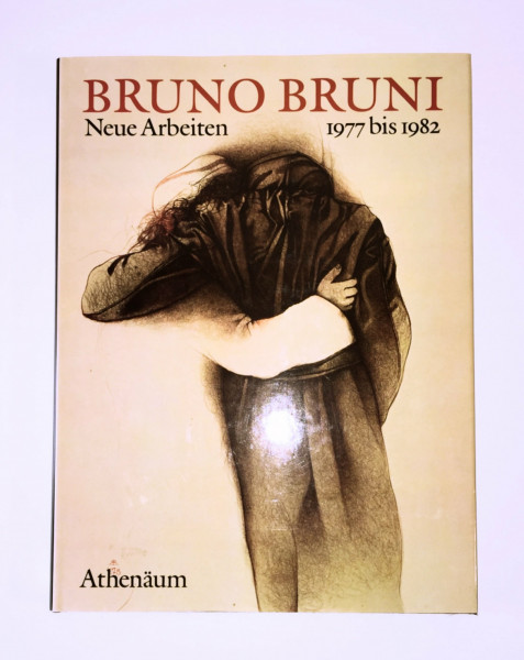 Neue Arbeiten 1977 bis 1982. Lithographien, Zeichnungen und Gouachen