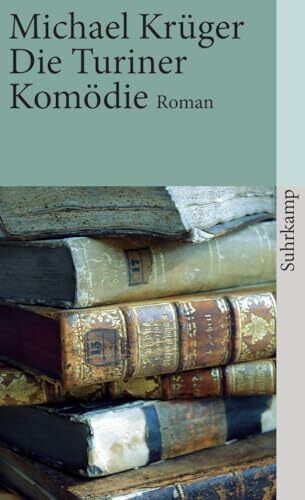 Die Turiner Komödie: Bericht eines Nachlaßverwalters. Roman (suhrkamp taschenbuch)