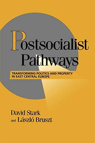 Postsocialist Pathways: Transforming Politics and Property in East Central Europe (Cambridge Studies in Comparative Politics) Postsocialist Pathways: Transforming Politics and Property in East Central Europe (Cambridge Studies in Comparative Politics)