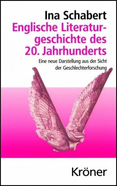 Englische Literaturgeschichte des 20. Jahrhunderts: Eine neue Darstellung aus der Sicht der Geschlechterforschung (Kröners Taschenausgaben (KTA))