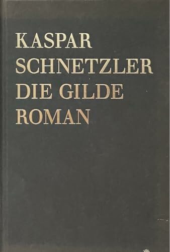Die Gilde: Roman
