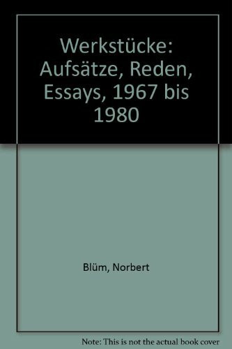 Werkstücke. Aufsätze, Essays, Reden. 1967 bis 1980