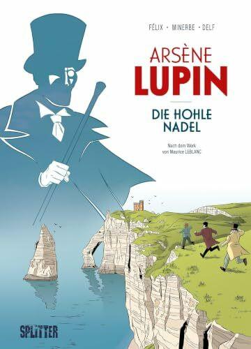Arsène Lupin: Die hohle Nadel (Graphic Novel): Nach dem Werk von Maurice Leblanc (Arsène Lupin (Graphic Novels))