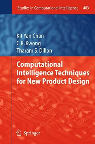 Computational Intelligence Techniques for New Product Design: Proceedings of the 2nd International Workshop, CIMA 2010, France, October 2010 (Studies in Computational Intelligence, 403, Band 403)