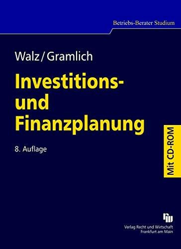 Investitions- und Finanzplanung: Eine Einführung in finanzwirtschaftliche Entscheidungen unter Sicherheit (Betriebs-Berater Studium)