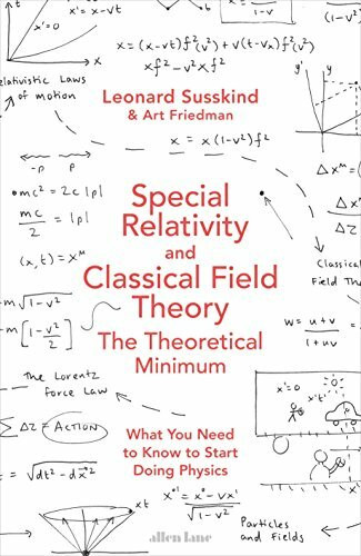 Special Relativity and Classical Field Theory: The Theoretical Minimum