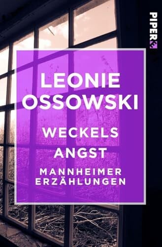 Weckels Angst: Mannheimer Erzählungen