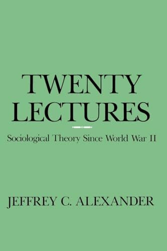 Twenty Lectures: Sociological Theory Since World War II
