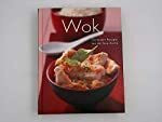 Wok. Die besten Rezepte aus der Asia-Küche