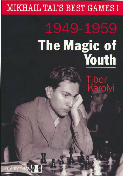 The Magic of Youth (Mikhail Tal's Best Games, 1)