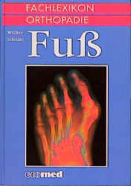 Fachlexikon Orthopädie, 6 Bde., Fuß: Fuss
