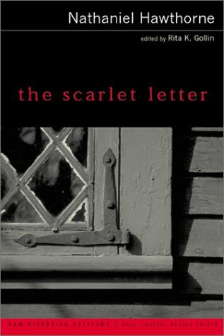 The Scarlet Letter: Complete Text With Introduction, Historical Contexts, Critical Essays (New Riverside Editions)