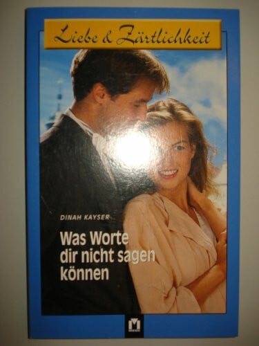 Was Worte dir nicht sagen können (Liebe & Zärtlichkeit)