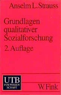 Grundlagen qualitativer Sozialforschung