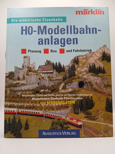 Die elektische Eisenbahn: H0 - Modellbahnanlagen - Planung - Bau - Fahrbetrieb - Anleitungen, Tricks und Kniffe