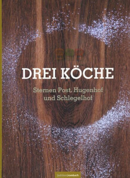 Drei Köche: Sternen Post, Hugenhof und Schlegelhof