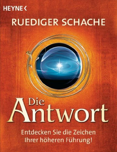 Die Antwort: Entdecken Sie die Zeichen Ihrer höheren Führung!