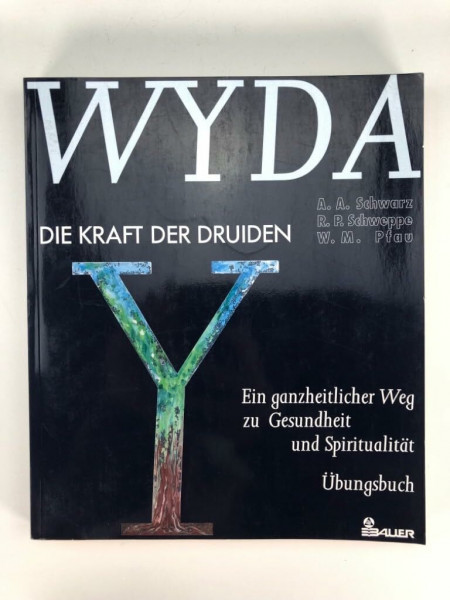 WYDA. Die Kraft der Druiden. Ein ganzheitlicher Weg zu Gesundheit und Spiritualität. Übungsbuch