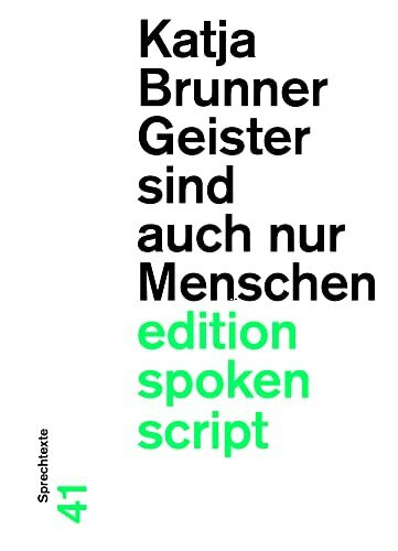 Geister sind auch nur Menschen: Sprechtexte (edition spoken script)